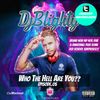 @DJBlighty - #WhoTheHellAreYou Episode.05 (New/Current RnB & Hip Hop + A Few Old School Surprises)