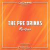 The Pre Drinks Mixtape - Urban/Rnb/Reggaeton/ Dancehall/Bashment