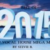 Best of 2015 Deep Vocal House Part I  Mega-Mix