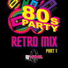 DJ Rachel- 80s Retro Party Mix (Part 1)