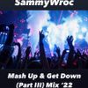 SammyWroc - Mash Up & Get Down (Part III) Mix '22