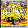 That's What I Call Sweet Music | American Dance Orchestras of the 1920s