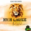 High Choice Riddim (kikz records 2023) Mixed By SELEKTAH MELLOJAH FANATIC OF RIDDIM