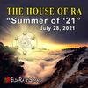 432Hz - House Of Ra - Summer of '21 - July 28, 2021