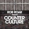 Rob Roar Presents Counter Culture. The Radio Show 029