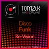 Disco & Funk Re-Vision , Compiled & Mixed By TOMZIK / september 2019