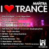 I Love Trance EP 13 mixed by Dj Mantra