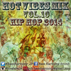Hot Vibes Mix Vol.10 (Hip Hop 2014)