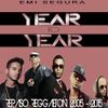 EMI SEGURA Presenta YEAR TO YEAR Vol 2 (Repaso Reggaeton 2005 - 2015)