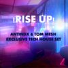 Antindx & Tom Mesh - Rise up! [Exclusive Tech House Set (May 2018)]