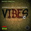 Unity Sound - VibesV2 - Tropical x Afrobeats x Soca x Latin Freestyle Mix 2020
