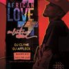 AFRICAN LOVE 4[ DJ CLYNE X DJ AFFLECK ] VALENTINE'S EDITION  climax ent