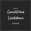 Lunchtime Lockdown - Working from Home Mix (13/03/2020)