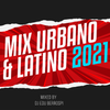 Mix Urbano & Latino 2021 by Dj Edu Berrospi
