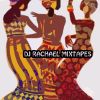 Afro-Mycin Mix (Dj Rachael)
