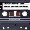 Underground City (Popoli) Danny Buddah Morales DJ (tape)