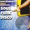 Semi Skimmed 3, another instalment of 80s/90s soul, funk, Disco classics...