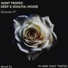 SAINT TROPEZ DEEP & SOULFUL HOUSE Episode 37. Mixed by Dj NIKO SAINT TROPEZ