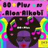 80+Plus #20 Radio Show Retro-Music ft. Alon Alkobi שמונים+פלוס עם אלון אלקובי תוכנית מס' 20 2.5.20