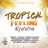 Tropical Feeling Riddim Vol 1 Mixx hosted by Dj Duke 254