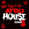 DeeJay B-Town - Afro House Sessions Vol 8