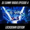 DJ Sunny Radio Episode 4 [LOCKDOWN EDITION] - 29.05.2020