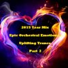 2015 Year Mix Epic Orchestral Emotional Uplifting Trance part2