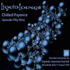 Liquid Lounge - Chilled Psyence (Episode Fifty Nine) Digitally Imported Psychill August 2019