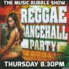 The Music Bubble Show: Reggae/Dancehall Party Edition 16/7/15