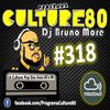 318º Programa Culture 80 - Dj Bruno More