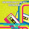 One More Look at the 80's - Digital Remix