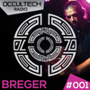 Occultech Radio Episode 001 with BREGER