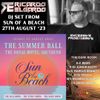 Sun Of A Beach 'The Summer Ball' 27-8-23 DJ Set - Ricardo Elgardo