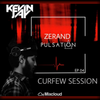 Zerand Pulsation (EP #04) Curfew Session