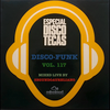 Disco-Funk Vol. 117 *** Special 7000 followers edition ***