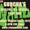 Gurcha's Soulful 70's Special Part Two on Stomp Radio