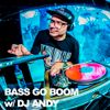 BASS GO BOOM with special guest UnKut (Full Cycle) May 4th 2020 hosted by DJ ANDY @BASSDRIVE.COM