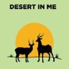 Desert In Me - by Evan Zeland