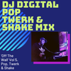 ‘Off The Wall’ Mixtape Podcast Vol. 5 - Pop, Twerk & Shake