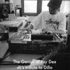 The Genius Of Jay Dee, dL's Tribute to Dilla