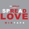 DJ Apollo - Spread The Love Mixtape