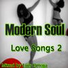 Modern Soul  Love Songs  Vol. 2  Mix By Luis Ortega
