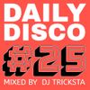 DJ Tricksta - Daily Disco 25