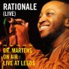 Rationale (Live) | Dr. Martens On Air: Live at Leeds
