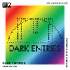Dark Entries: Pride Special - 26th June 2018