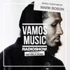 Vamos Radio Show By Rio Dela Duna #386 Guest Mix By Mark Boson