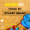 MASHUP MIX - Mashups & Remixes - DJ Stuart Grant 2018