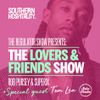 The Regulator Show - 'The Lovers & Friends Show' - Rob Pursey & Superix + special guest Tom Lea
