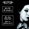 Mix New Gothic Rock (Part 22) By Dj-Eurydice (Février 2017)