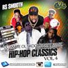 Ultimate Ol Skool Party Jamz Vol. 4 - Hip-Hop Classics [Mixed by R$ $mooth]